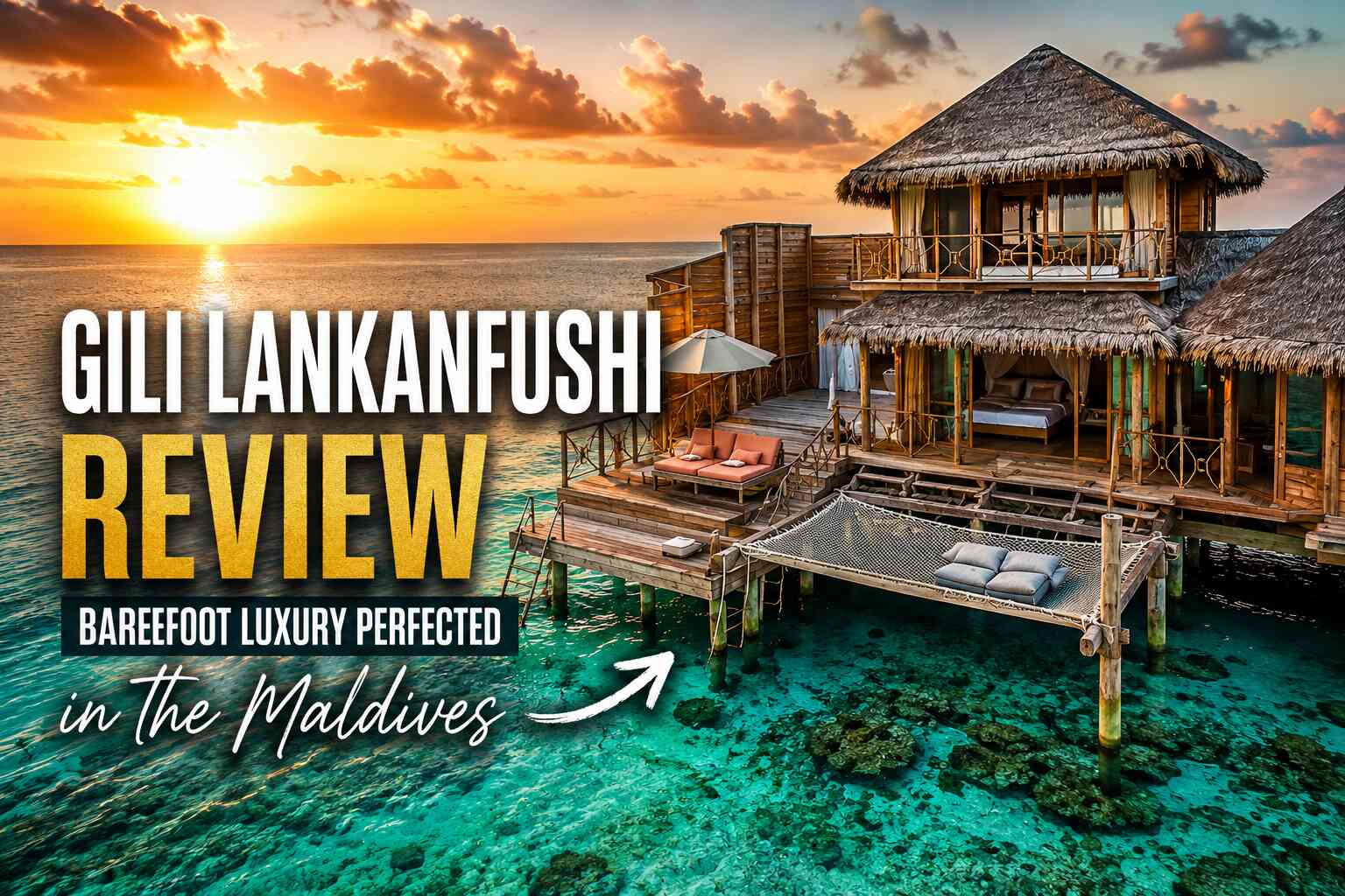 Aerial view of Gili Lankanfushi Crusoe Residence overwater villa with hammock net above turquoise Maldives lagoon at golden hour