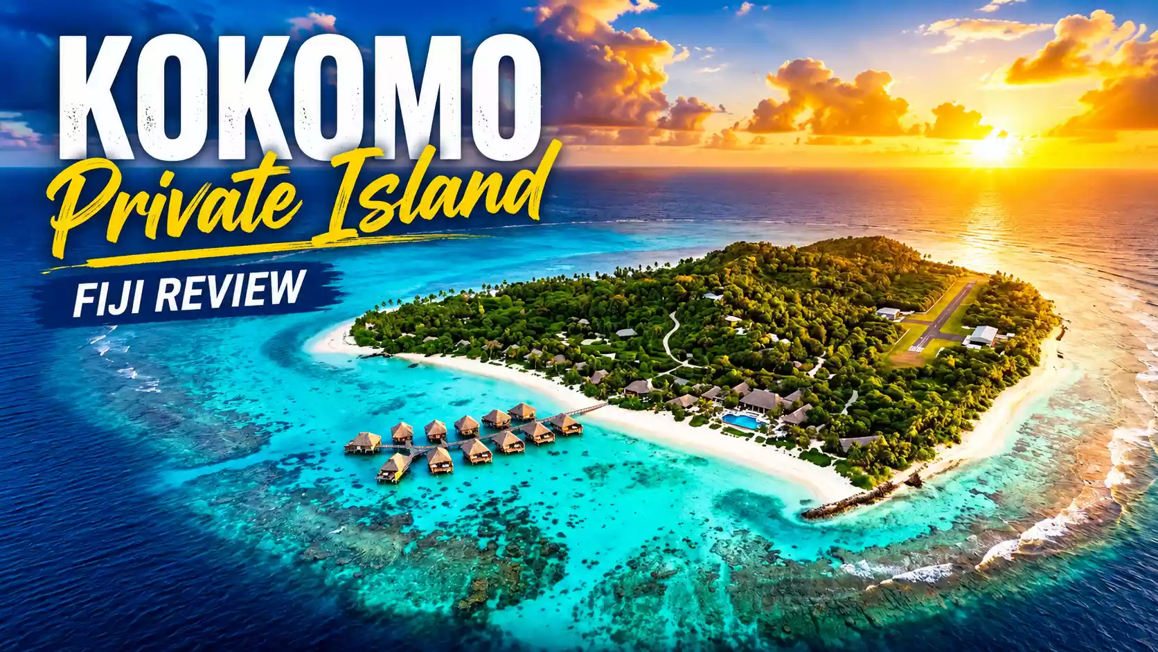 Aerial view of Kokomo Private Island Fiji entire island surrounded by Great Astrolabe Reef turquoise lagoon at golden hour